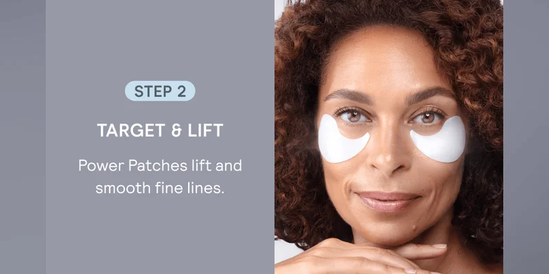 Step 2 – Target & Lift: Power Patches lift and smooth fine lines.