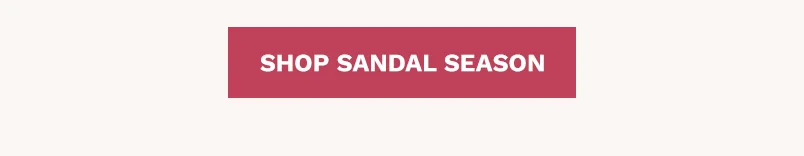 Shop the Sandal Season