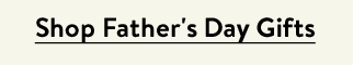 Shop Father's Day Gifts