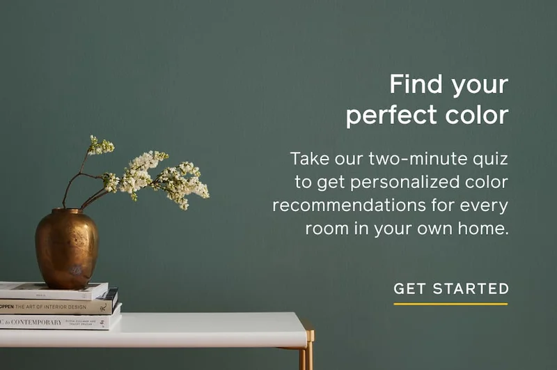 Find your perfect color. Take our two-minute quiz to get personalized color recommendations for every room in your own home. GET STARTED
