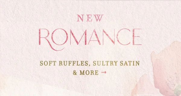 Soft Ruffles, Sultry Satin & More