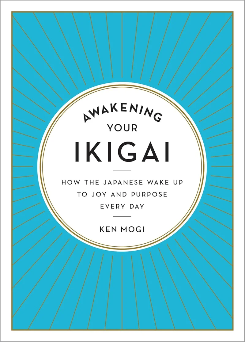 Image of Awakening Your Ikigai: How the Japanese Wake Up to Joy and Purpose Every Day