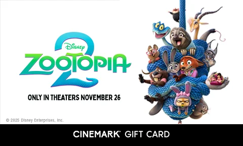 ZOOTOPIA 2 | CINEMARK GIFT CARD