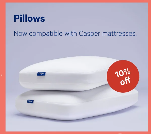 [10% OFF] >> Pillows >> Now compatible with Casper mattresses. >>