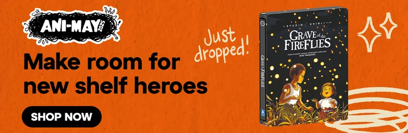 Ani-May 2025. Make room for new shelf heroes. Just dropped! SHOP NOW.