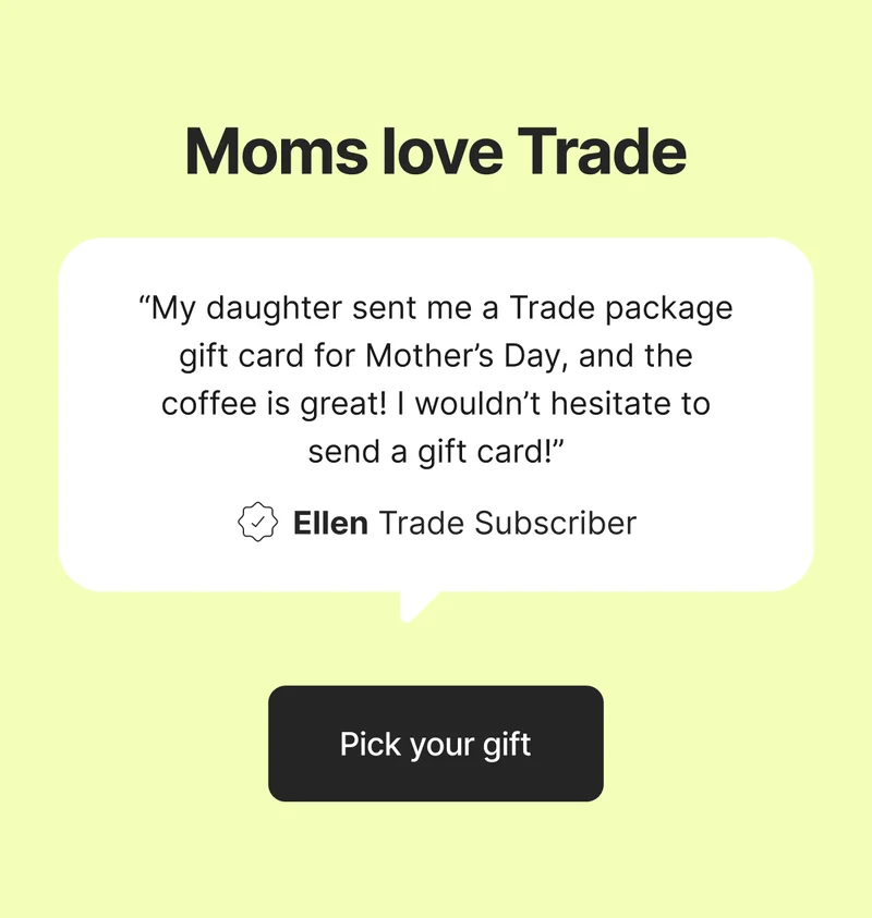 Moms love Trade