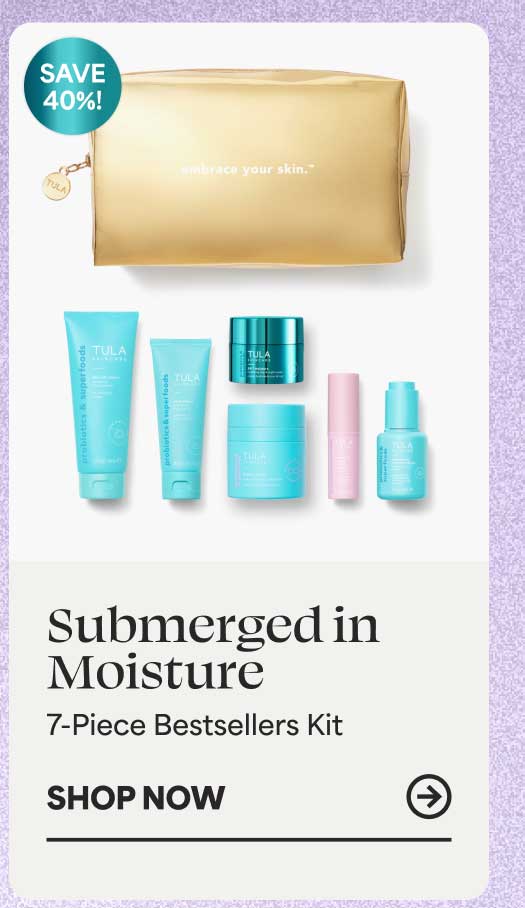Submerged in Moisture 7-Piece Bestsellers Kit (Save 40%) -- SHOP NOW