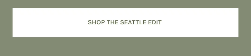 Shop the Seattle Edit