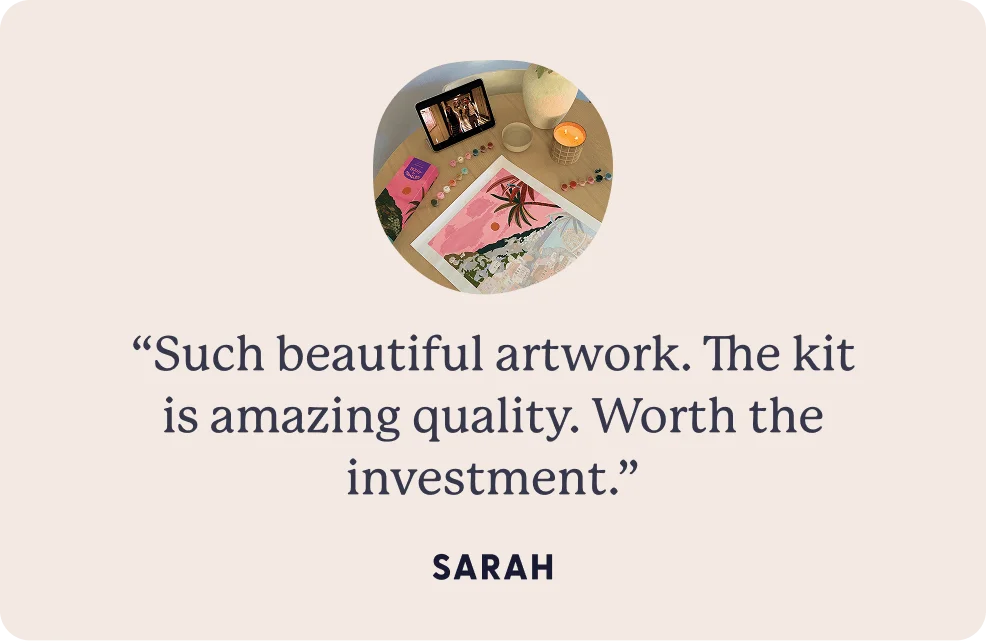 “Such beautiful artwork. The kit is amazing quality. Worth the investment.”