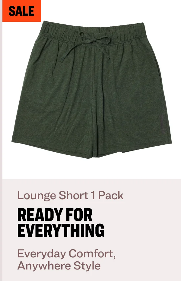 sale Lounge short 1 pack ready for everything Everyday Comfort, Anywhere Style