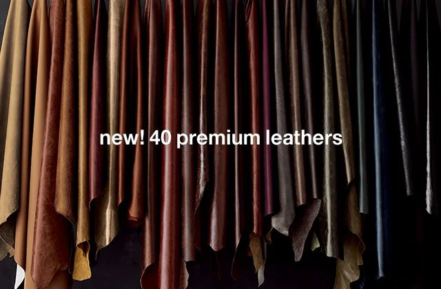new! 40 premium leathers for our bestsellers