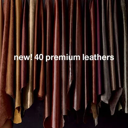 new! 40 premium leathers for our bestsellers