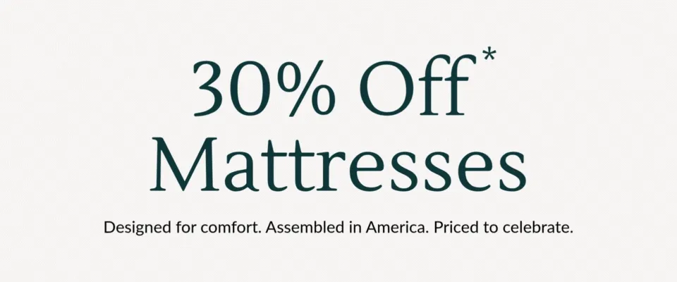 30% Off* Mattresses