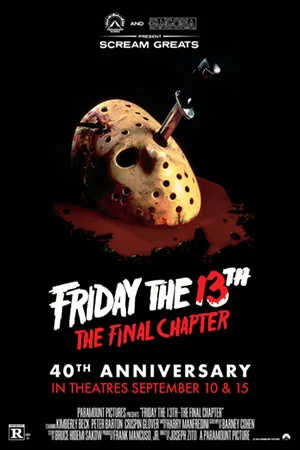 FRIDAY THE 13TH: THE FINAL CHAPTER 40TH ANNIVERSARY