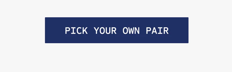 Pick your own Pair