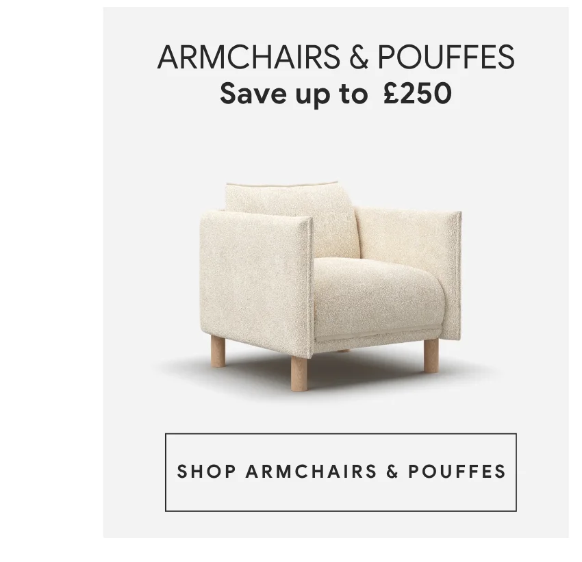 Up to £250 off Armchairs & Pouffes