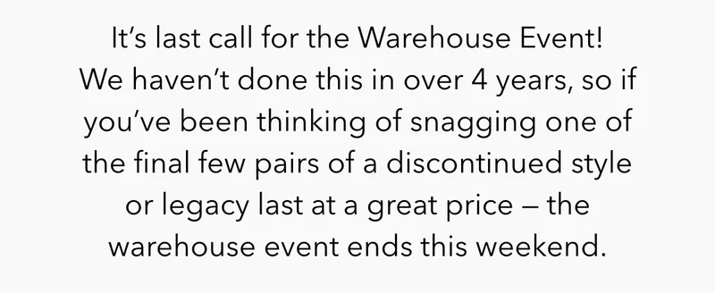 Last call for the Warehouse Event!