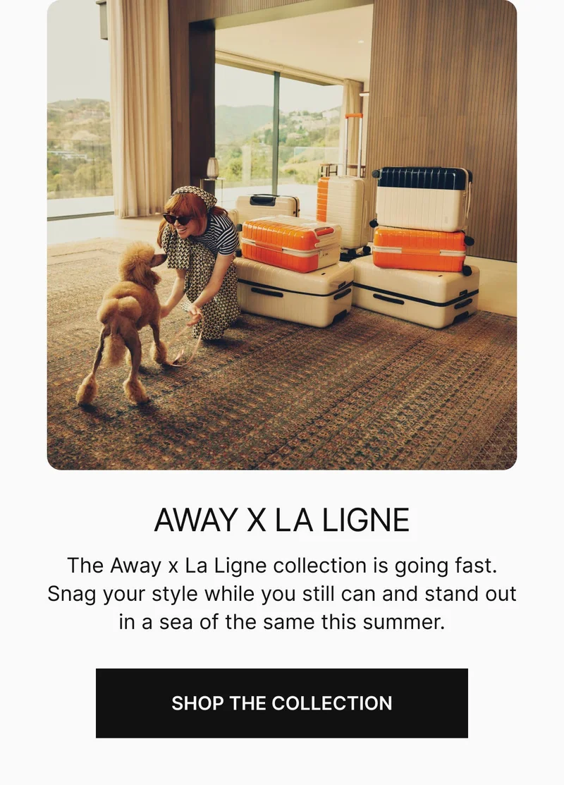 AWAY X LA LIGNE. Get it before it’s gone for good. This collection is going fast and there’s only a handful of styles left. Shop the collection