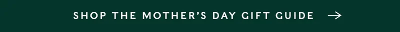 Shop the Mother's Day Gift Guide