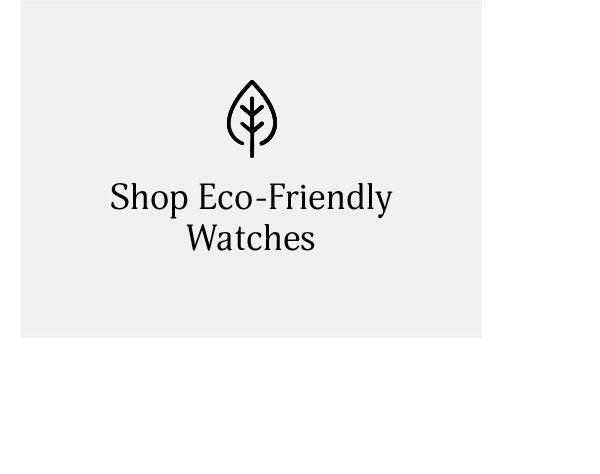 Shop Eco-Friendly Watches