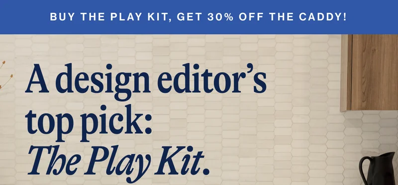 Buy The Play Kit, get 30% off The Caddy! A design editor’s top pick: The Play Kit.