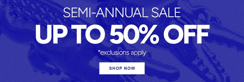 Semi-Annual Sale - Up to 50% off, Shop Now. *exclusions apply