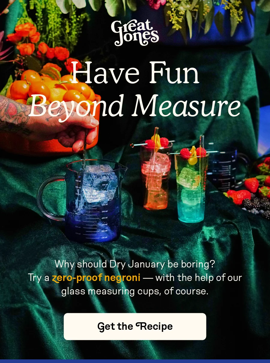 Have Fun Beyond Measure. Why should Dry January be boring? Try a zero-proof negroni — with the help of our glass measuring cups, of course.