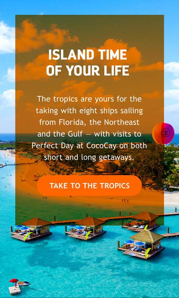 TAKE TO THE TROPICS