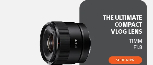 The ultimate compact vlog lens | 11mm F1.8 | Shop now