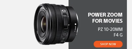 Power zoome for movies | PZ 10-20mm F4 G | Shop now
