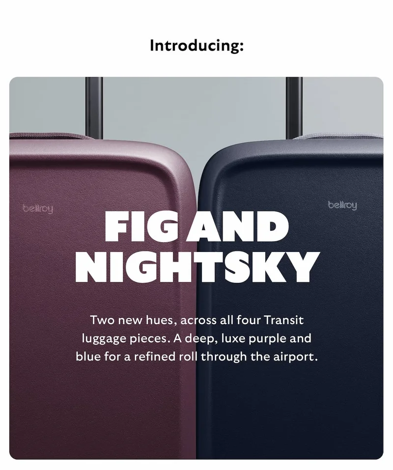 Introducing: Fig and Nightsky. Two new hues, across all four Transit luggage pieces. A deep, luxe purple and blue for a refined roll through the airport.