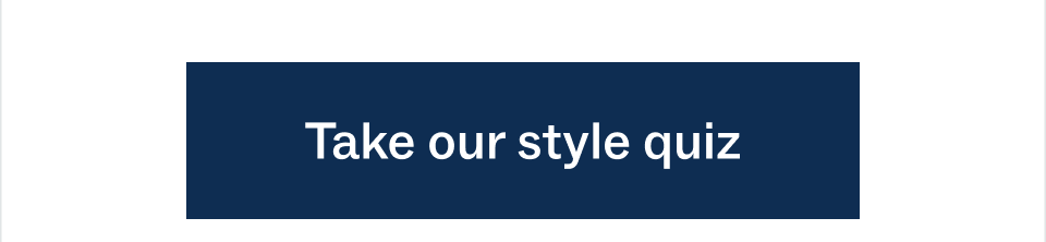 Take our style quiz