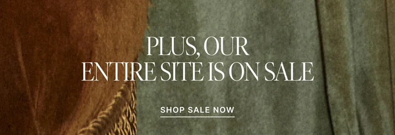 PLUS, OUR ENTIRE SITE IS ON SALE