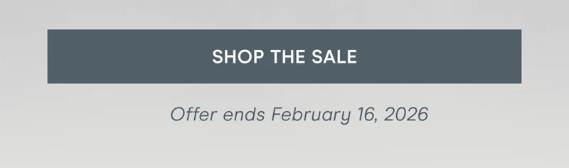 Click here to shop the sale! *Offer ends February 16, 2026.