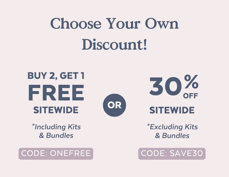 Choose your own discount! Buy 2 get 1 free OR 30% Off.