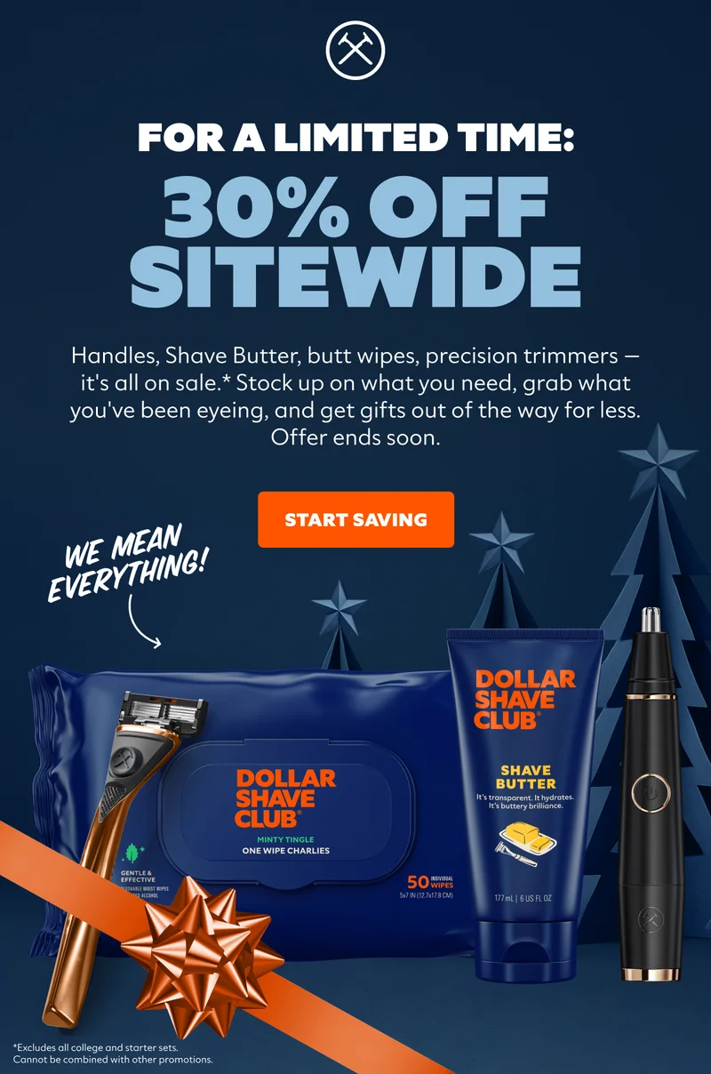 FOR A LIMITED TIME: 30% OFF SITEWIDE | CTA: START SAVING
