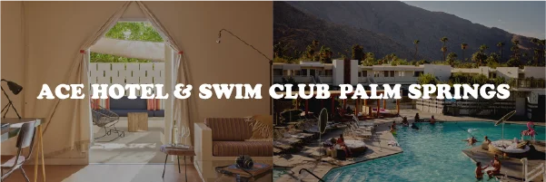 Ace Hotel & Swim Club Palm Springs