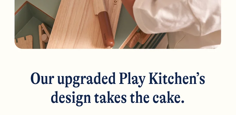 Our upgraded Play Kitchen’s design takes the cake.
