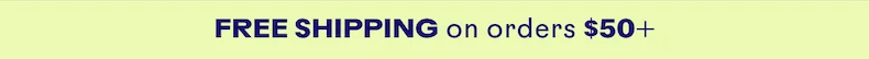 Free shipping on orders $50+