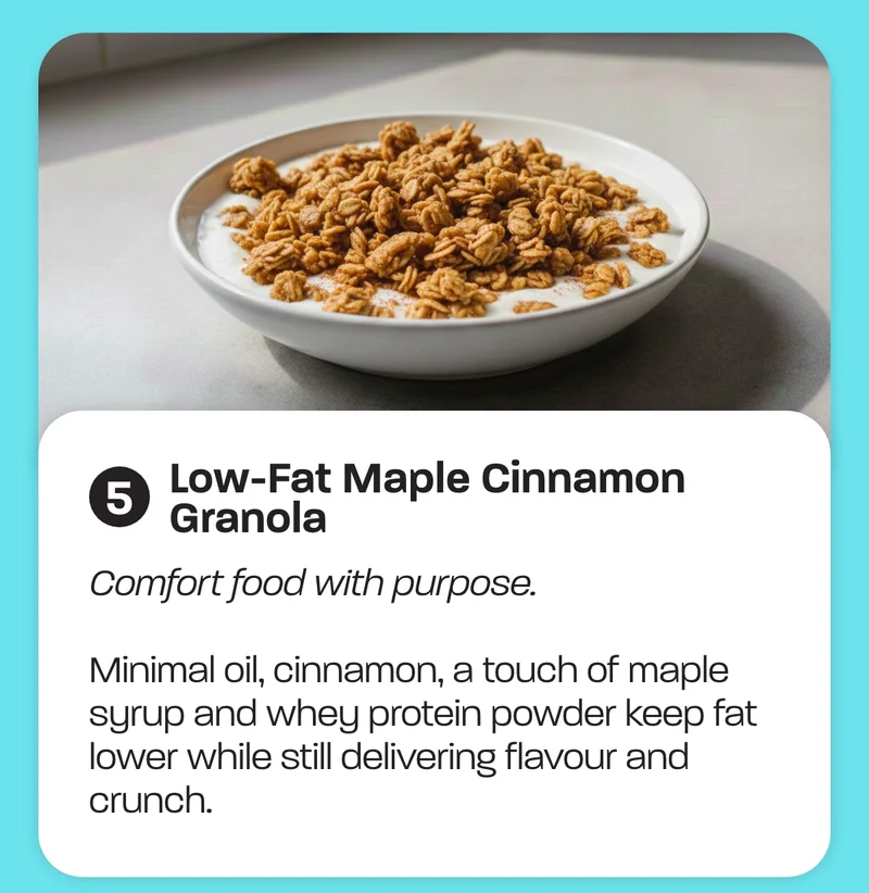 Low-Fat Maple Cinnamon Granola - Comfort food with purpose. Minimal oil, cinnamon, a touch of maple syrup and whey protein powder keep fat lower while still delivering flavour and crunch.