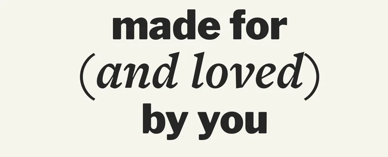 made for ( and loved ) by you