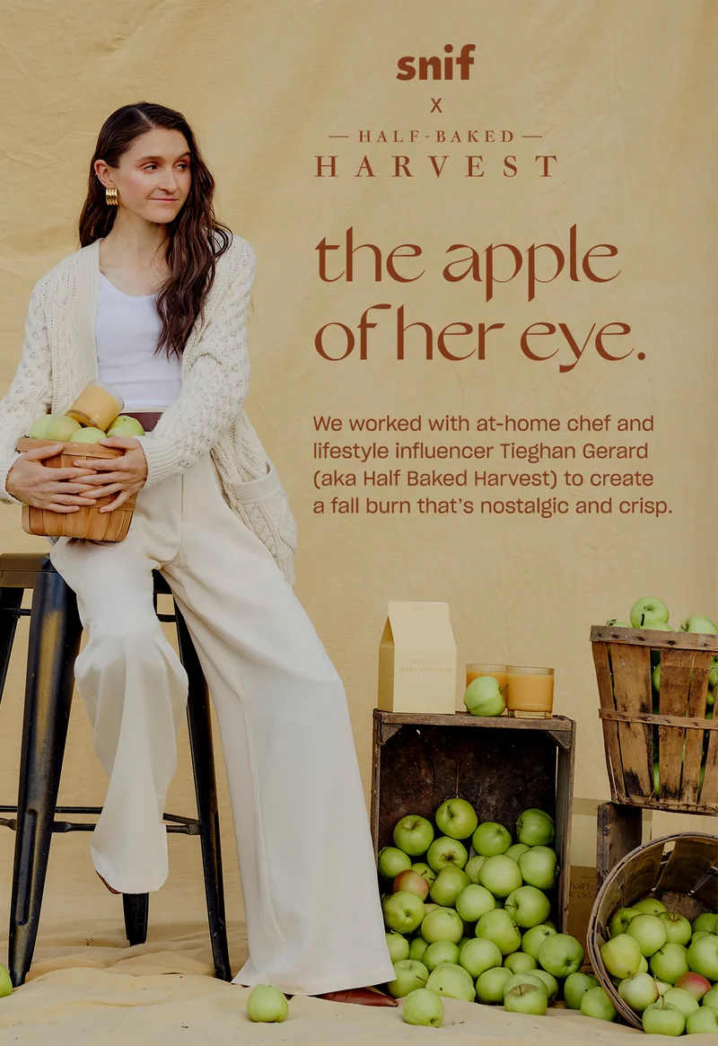 We worked with at-home chef and lifestyle influencer Tieghan Gerard (aka Half Baked Harvest) to create a fall burn that’s nostalgic and crisp.