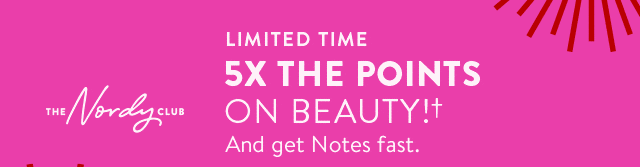Limited time. Five times the points on beauty!