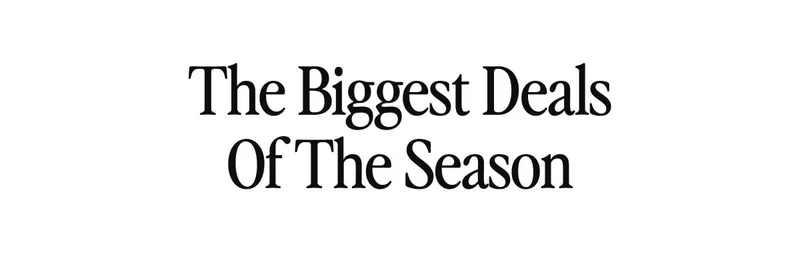 The Biggest Deals Of The Season