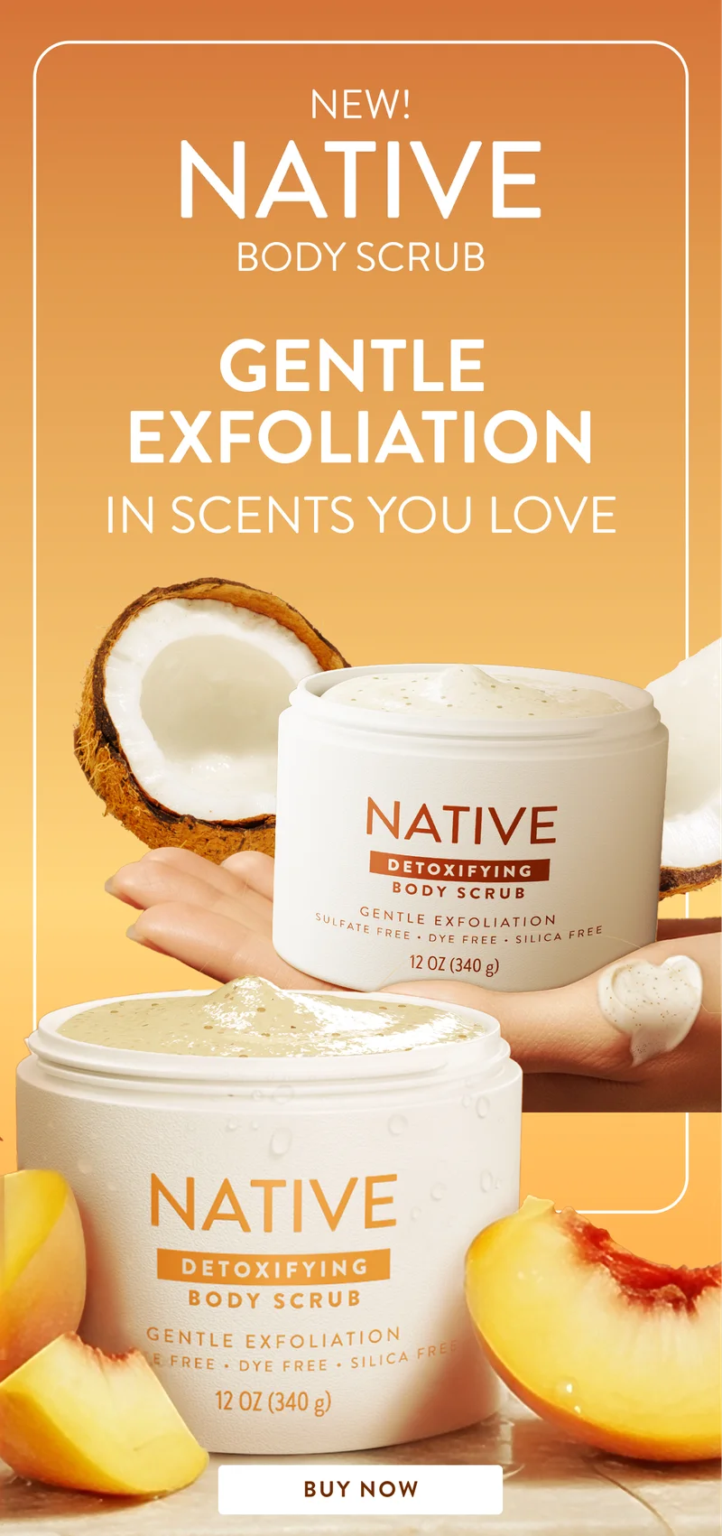New Native body scrub. Gentle Exfoliation in scents you love. Buy Now