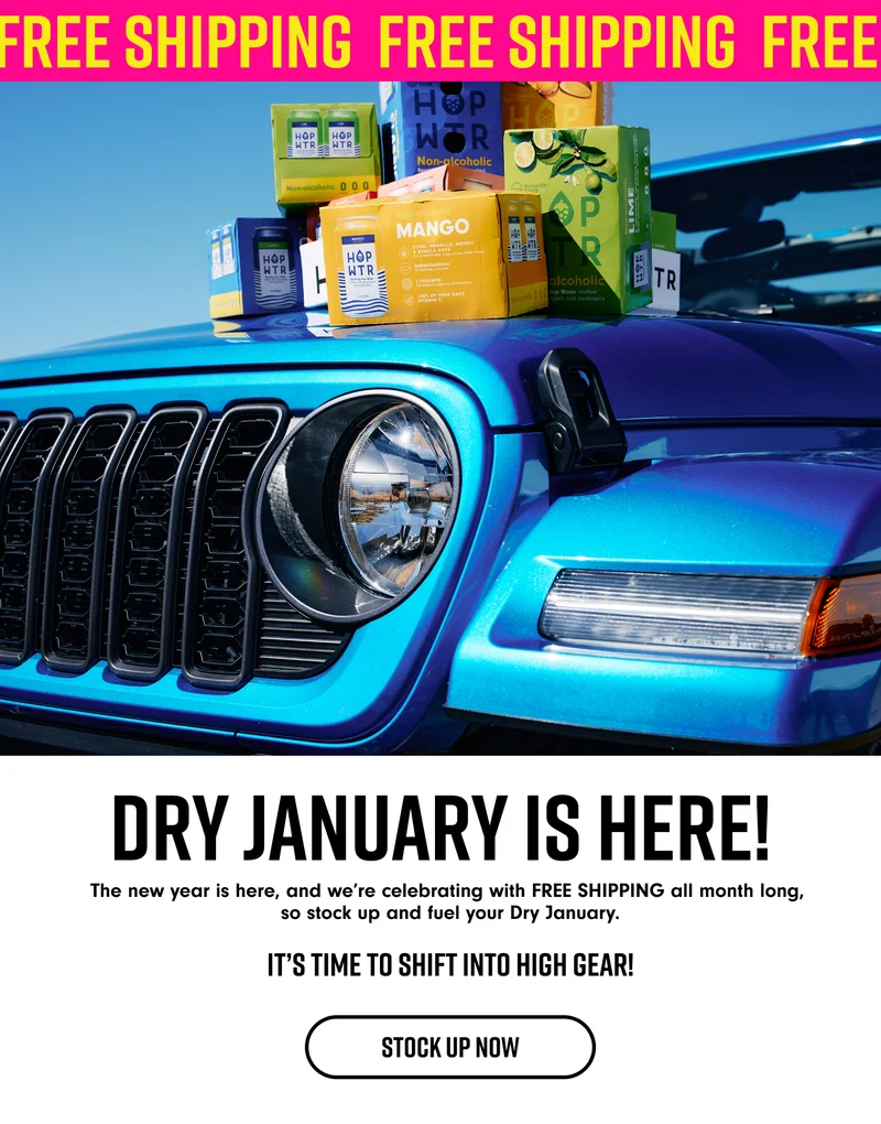 Dry January is Here. FREE SHIPPING ALL MONTH LONG. STOCK UP NOW