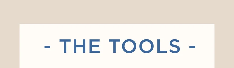 THE TOOLS