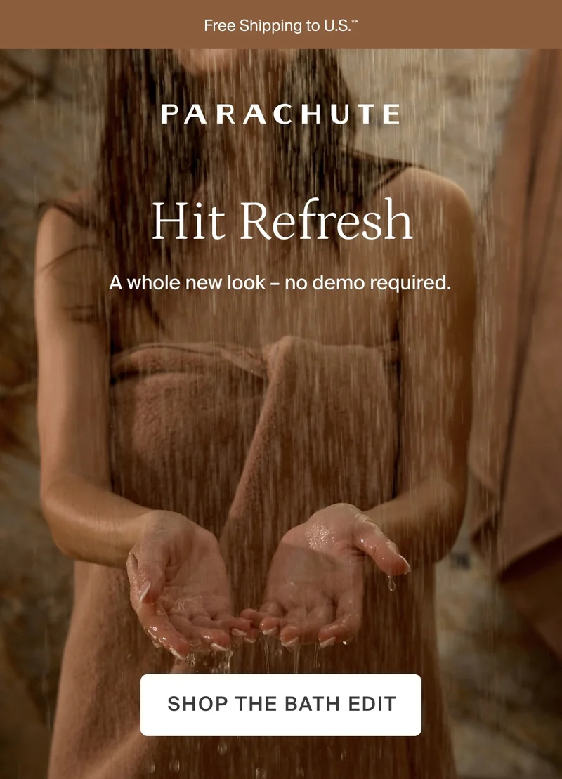Hit refresh. Shop the bath edit.