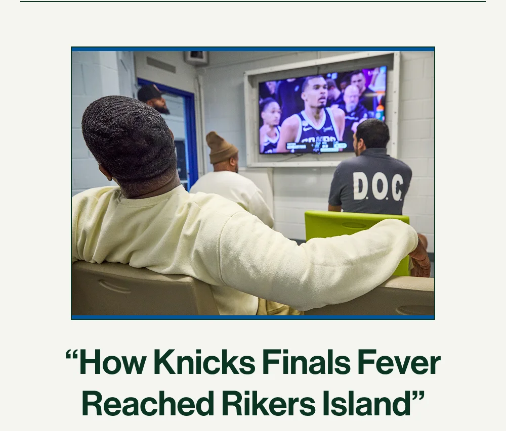 "How Knicks Finals Fever Reached Rikers Island"