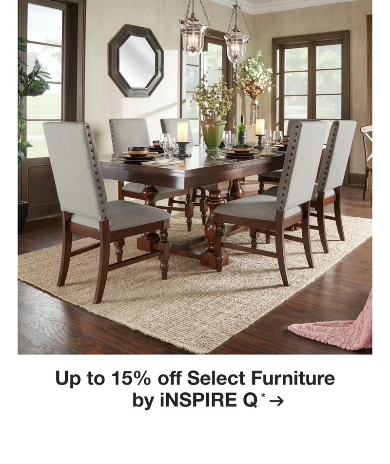 Up to 15% off Select Furniture by iNSPIRE Q*